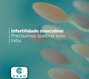 infertilidade-masculina-crad-dra-isabela-siqueira-clinica-fertilidade-reproducao-humana-fiv-fertilizacao-in-vitro-dourados-ms